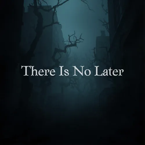 There Is No Later icon