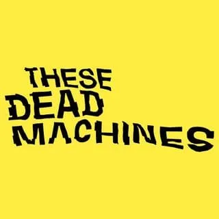 These Dead Machines icon