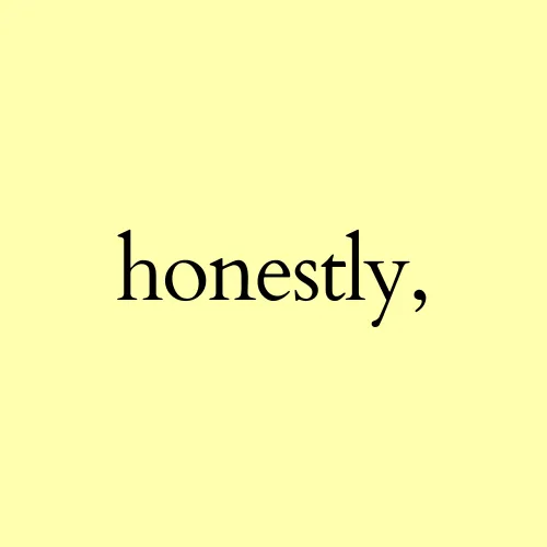 honestly, _____ icon