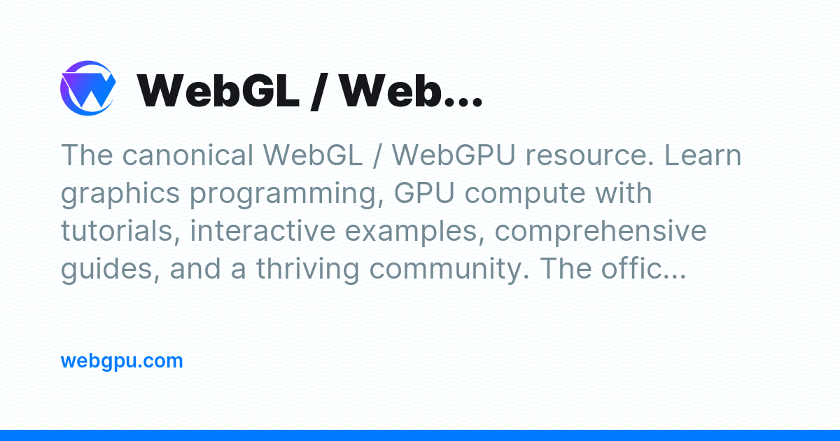 Webgpu Showcase WebGL / WebGPU Community — Showcase, Tutorials, Examples & More - Ghost ...