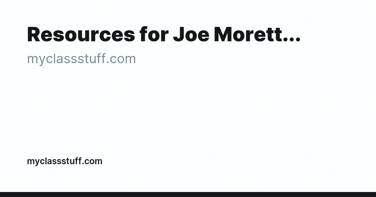 Joe Moretti Resources for Joe Moretti's Classes - Ghost Explore