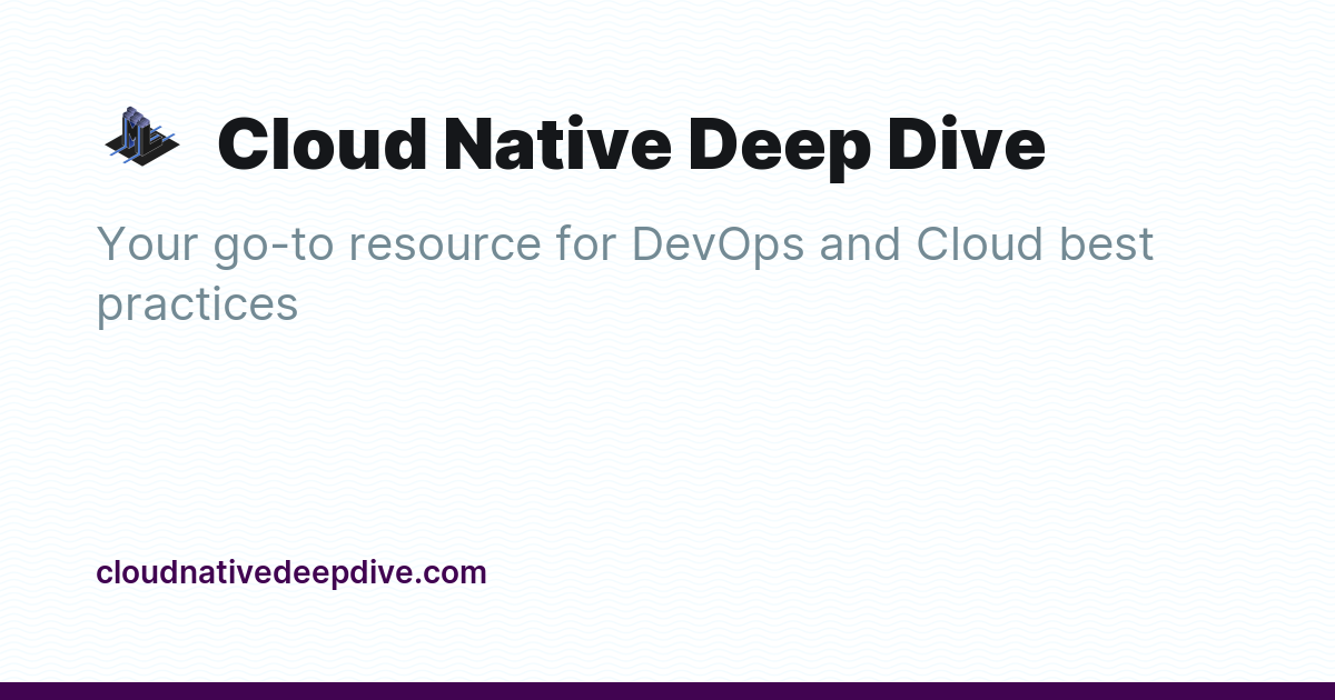 Cloud Native Deep Dive - Ghost Explore
