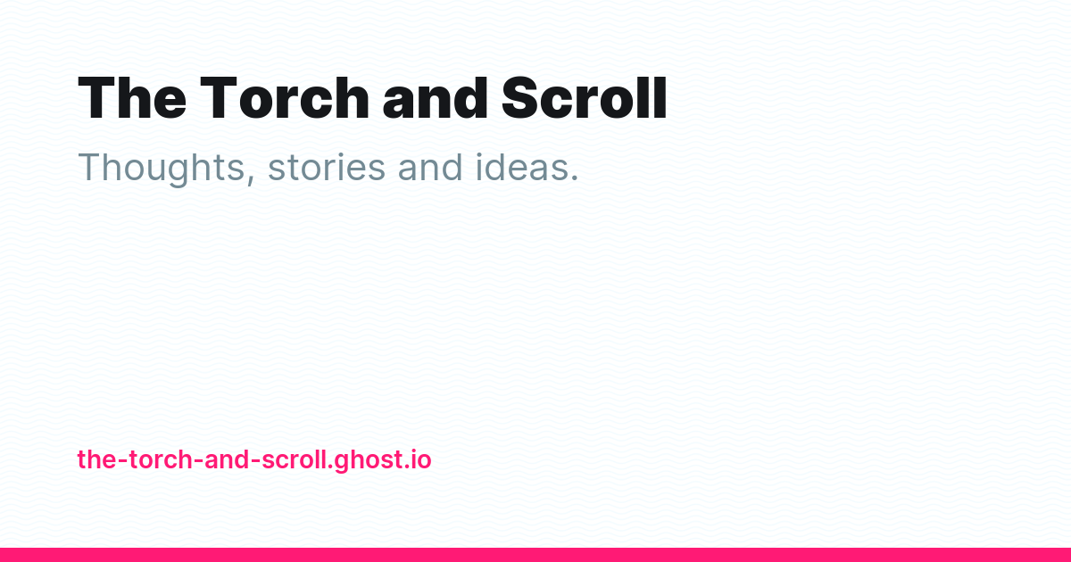 The Torch and Scroll - Ghost Explore
