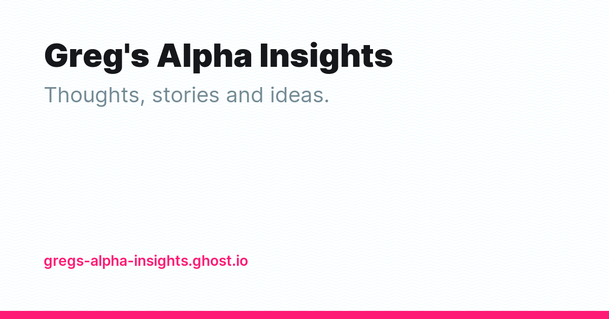 Greg's Alpha Insights - Ghost Explore
