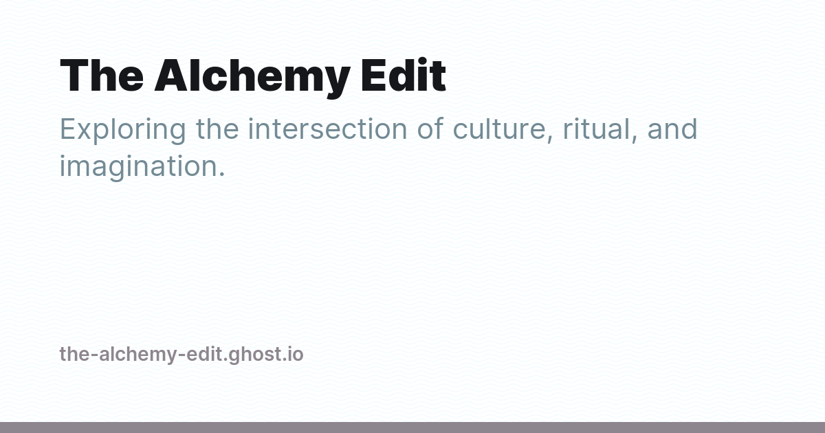 The Alchemy Edit - Ghost Explore