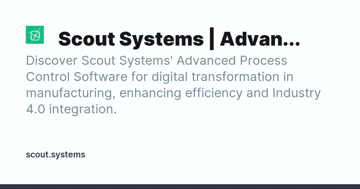 Scout Systems | Advanced Process Control Software - Ghost Explore