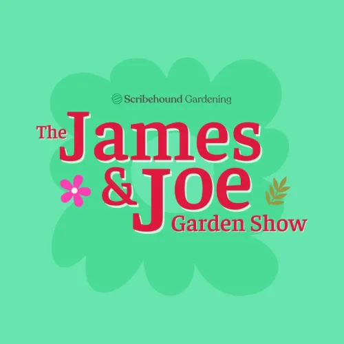 The James and Joe Garden Show